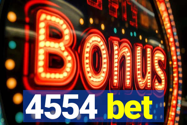 4554 bet